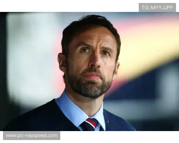 索斯盖特详解英格兰世界杯备战计划全面提升球队状态力争夺冠 索斯盖特详解英格兰世界杯备战计划全面提升球队状态力争夺冠